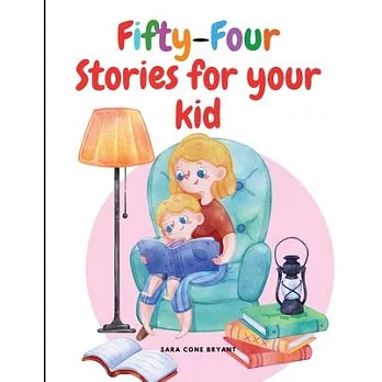 Fifty-Four Stories for your kid