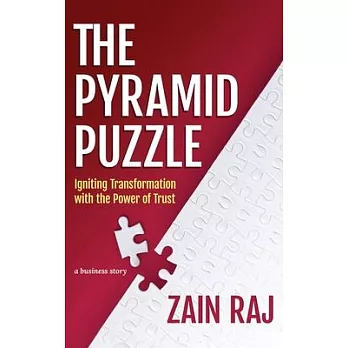 The Pyramid Puzzle: Igniting Transformation with the Power of Trust: Igniting Transformation with the Power of Trust