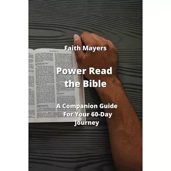 Power Read the Bible: A Companion Guide For Your 60-Day Journey