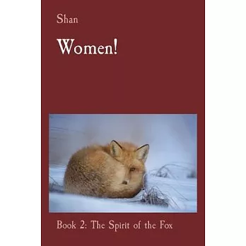Women!: Book 2: The Spirit of the Fox