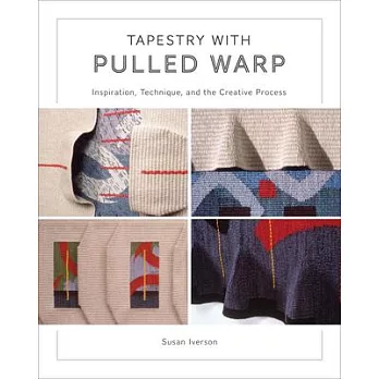 Tapestry with Pulled Warp: Inspiration, Technique, and the Creative Process