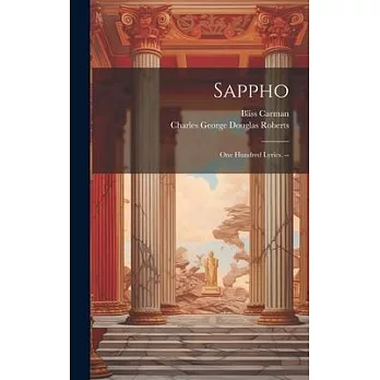 Sappho: One Hundred Lyrics. --