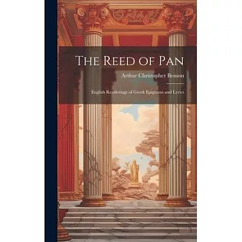 The Reed of Pan; English Renderings of Greek Epigrams and Lyrics