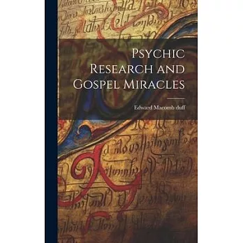 Psychic Research and Gospel Miracles