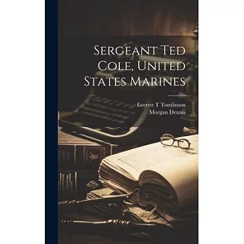 Sergeant Ted Cole, United States Marines