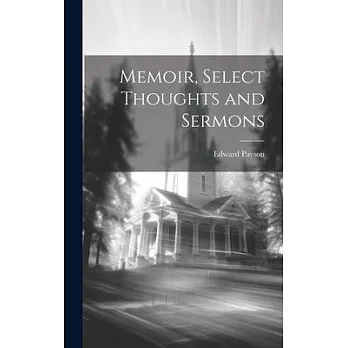 Memoir, Select Thoughts and Sermons