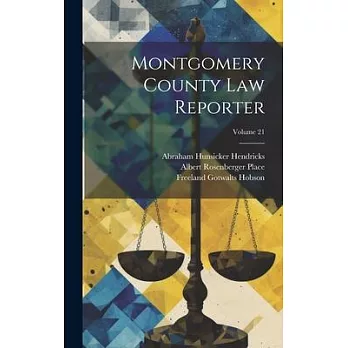 Montgomery County Law Reporter; Volume 21