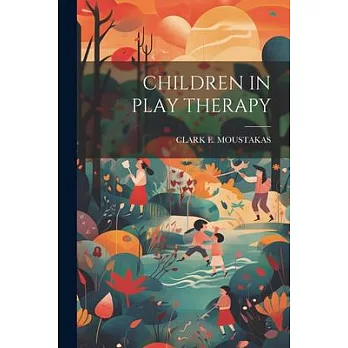 Children in play therapy : a key to understanding normal and disturbed emotions /