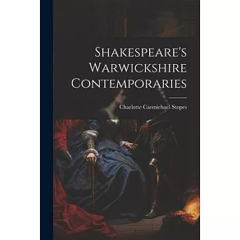 Shakespeare’s Warwickshire Contemporaries