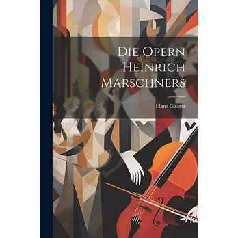 Die Opern Heinrich Marschners