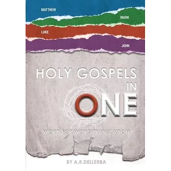 Holy Gospels in One: Gospel Events in Chronological Order