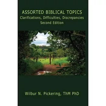 Assorted Biblical Topics: Clarifications, Difficulties, Discrepancies, Poison