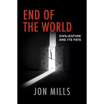 End of the World: Civilization and Its Fate