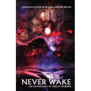 Never Wake: An Anthology of Dream Horror