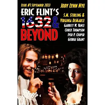 Eric Flint’s 1632 & Beyond Issue #1