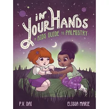 In Your Hands: A Kid’s Guide to Palmistry