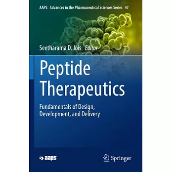 Peptide Therapeutics: Fundamentals of Design, Development, and Delivery