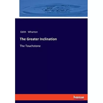 The Greater Inclination: The Touchstone