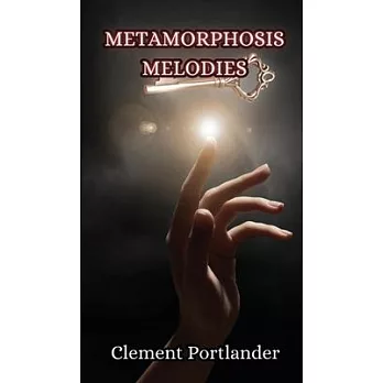 Metamorphosis Melodies