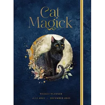 Cat Magick 2025 Weekly Planner: July 2024 - December 2025