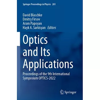 Optics and Its Applications: Proceedings of the 9th International Symposium Optics-2022