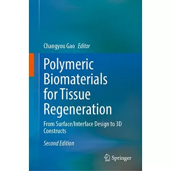 Polymeric Biomaterials for Tissue Regeneration: From Surface/Interface Design to 3D Constructs