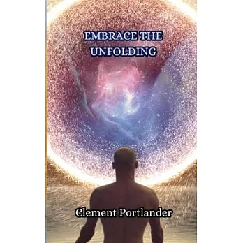 Embrace the Unfolding