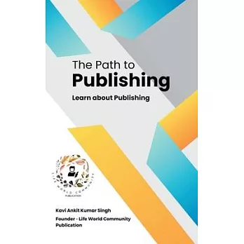 The Path to Publishing: Learn About Publishing