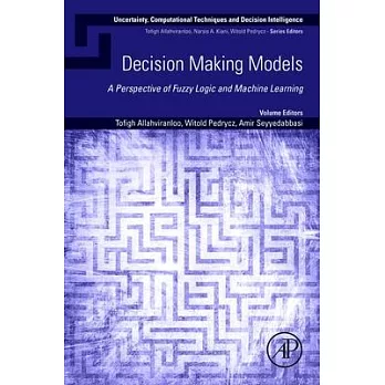 Decision Making Models: A Perspective of Fuzzy Logic and Machine Learning