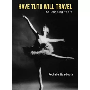 Have Tutu, Will Travel: The Dancing Years