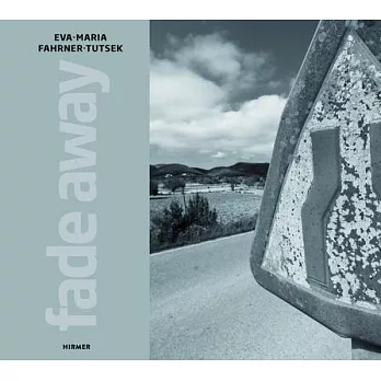 Eva-Maria Fahrner-Tutsek: Fade Away