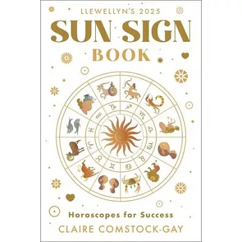 Llewellyn’s 2025 Sun Sign Book: Horoscopes for Success