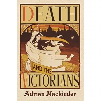 Death and the Victorians: A Dark Fascination