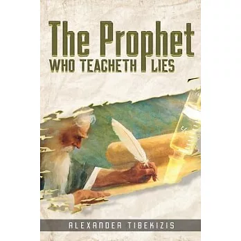 The Prophet Who Teacheth Lies