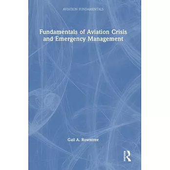 Fundamentals of Aviation Crisis and Emergency Management