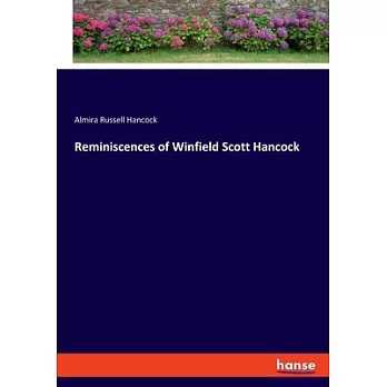 Reminiscences of Winfield Scott Hancock