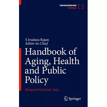 Handbook of Aging, Health and Public Policy: Perspectives from Asia