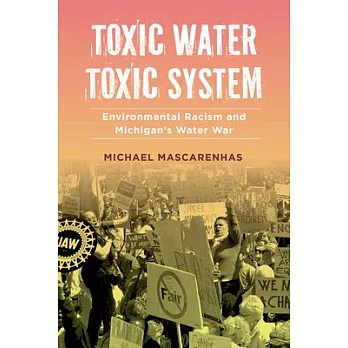 Toxic Water, Toxic System: Environmental Racism and Michigan’s Water War