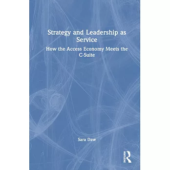 Strategy and Leadership as Service: How the Access Economy Meets the C-Suite