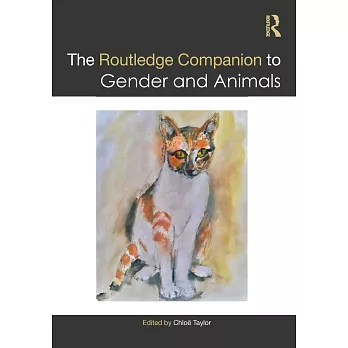 The Routledge Companion to Gender and Animals