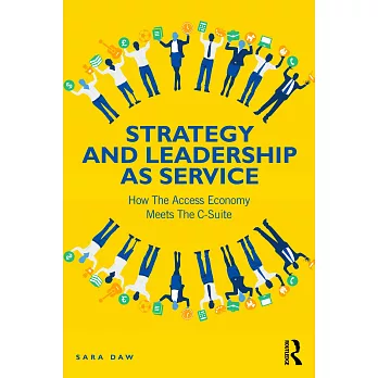 Strategy and Leadership as Service: How the Access Economy Meets the C-Suite