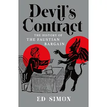 Devil’s Contract: A History of the Faustian Bargain