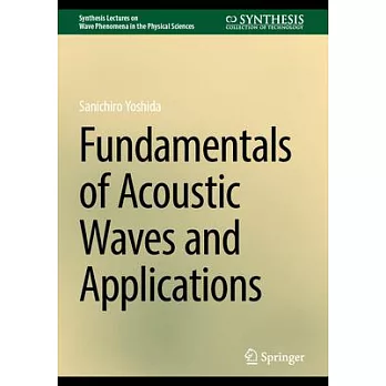 Fundamentals of Acoustic Waves and Applications