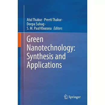 Green Nanotechnology: Synthesis and Applications