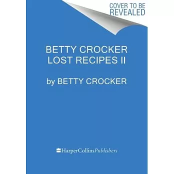 Betty Crocker Lost Recipes II