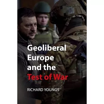 Geoliberal Europe and the Test of War