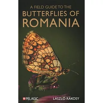 A Field Guide to the Butterflies of Romania