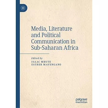 Media, Literature and Political Communication in Sub-Saharan Africa