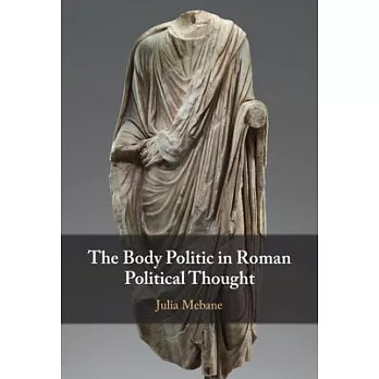 The Body Politic in Roman Political Thought