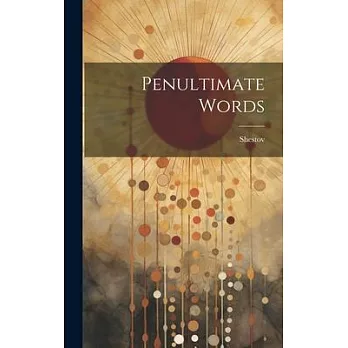 Penultimate Words